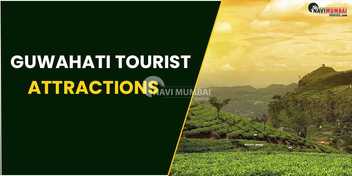 Guwahati Tourist Attractions For An Unforgettable Vacation