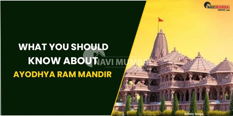 What You Should Know About Ayodhya Ram Mandir