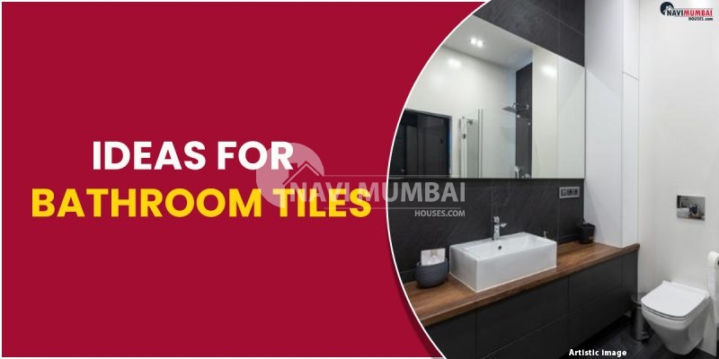 Design Ideas for Bathroom Tiles