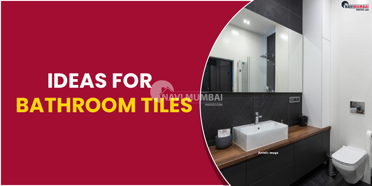 Design Ideas for Bathroom Tiles