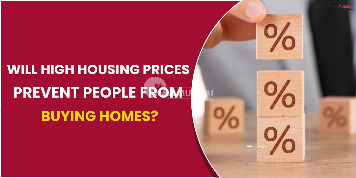 Will High Housing Prices Prevent People From Buying Homes?