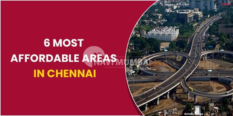6 Most Affordable Areas in Chennai