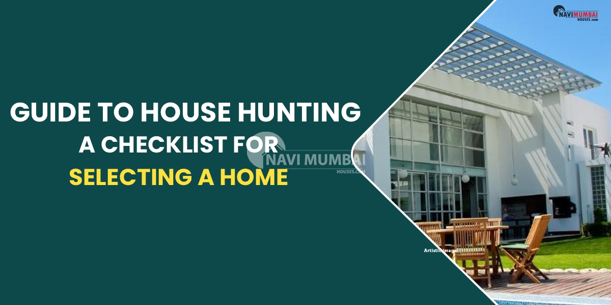 Guide To House Hunting: A Checklist For Selecting A Home