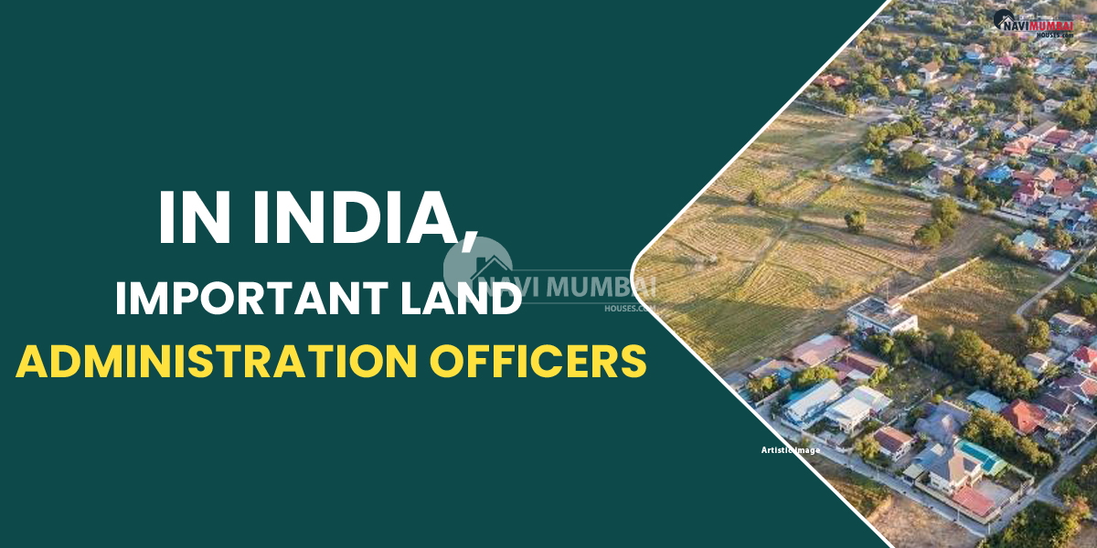 In India, important land administration officers