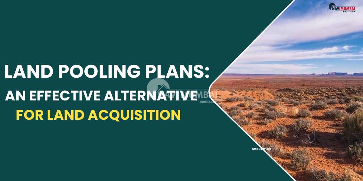 Land Pooling Plans: An Effective Alternative For Land Acquisition