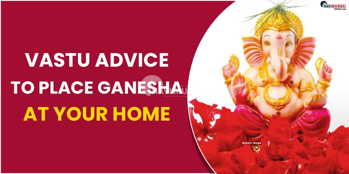 Vastu Advice to Place Ganesha at Your Home
