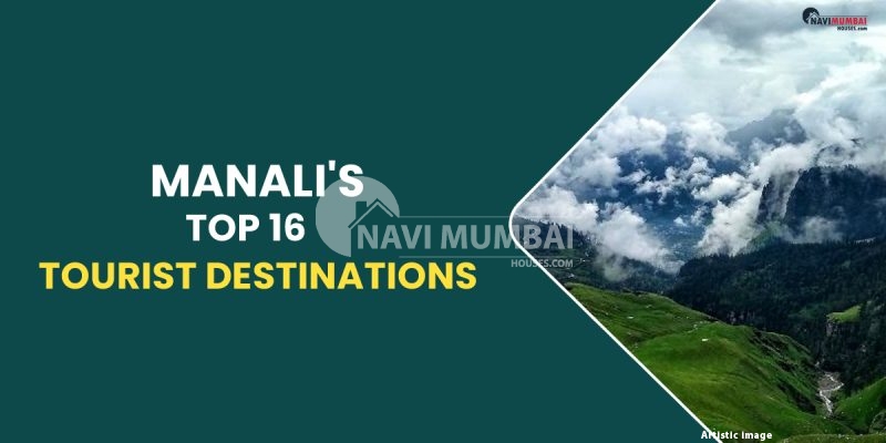 Manali's Top 16 Tourist Destinations