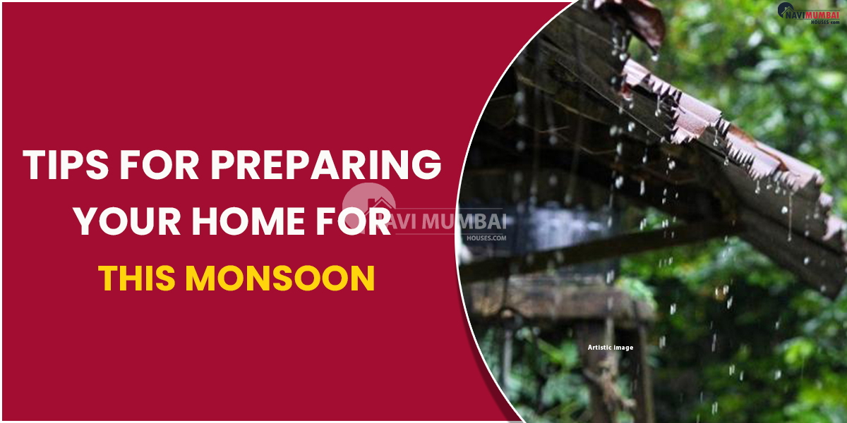 Tips for Preparing Your Home for This Monsoon