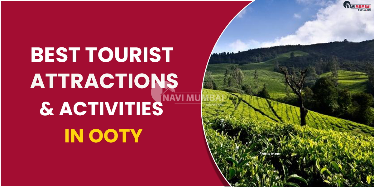 Best Tourist Attractions & Activities in Ooty