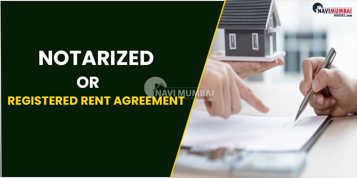Which Is Better: A Notarized or Registered Rent Agreement?