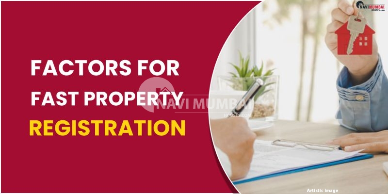 Factors for Fast Property Registration