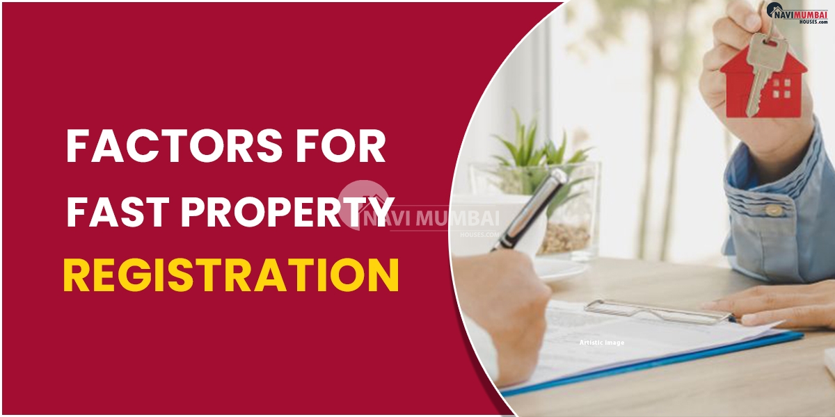Factors for Fast Property Registration