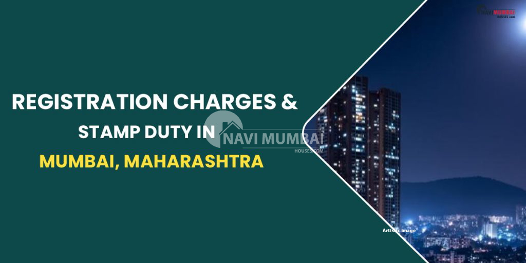 Registration charges & stamp duty in Mumbai, Maharashtra