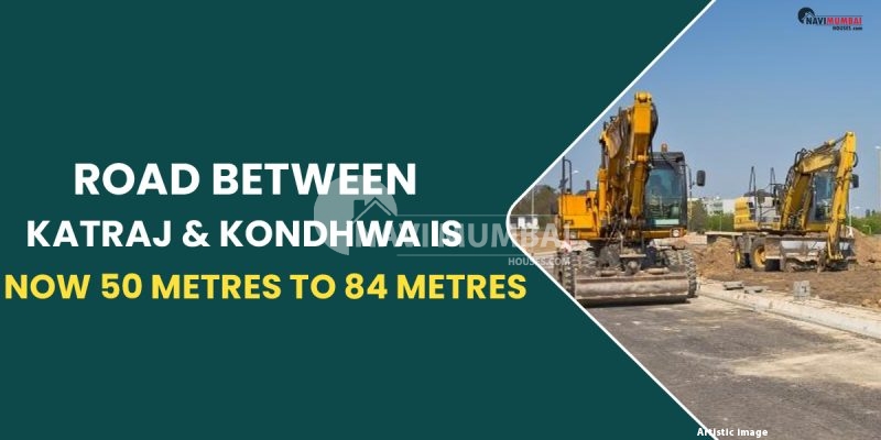 Road between Katraj and Kondhwa is now 50 metres to 84 metres