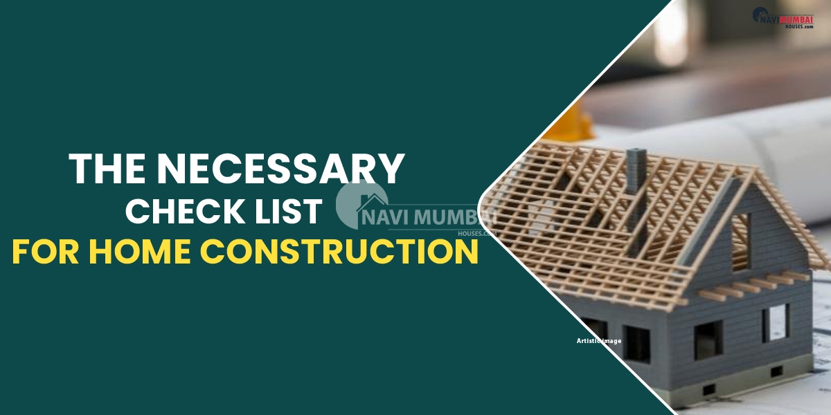 The necessary check list for home construction