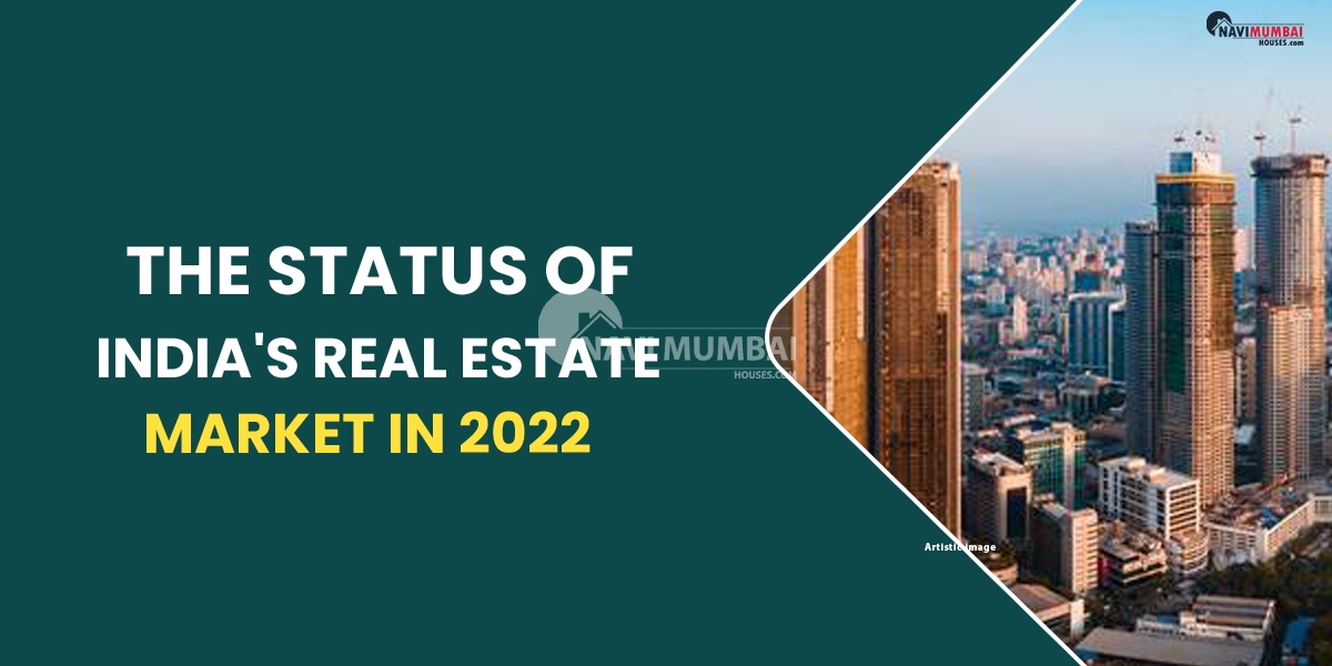 The status of India's real estate market in 2022