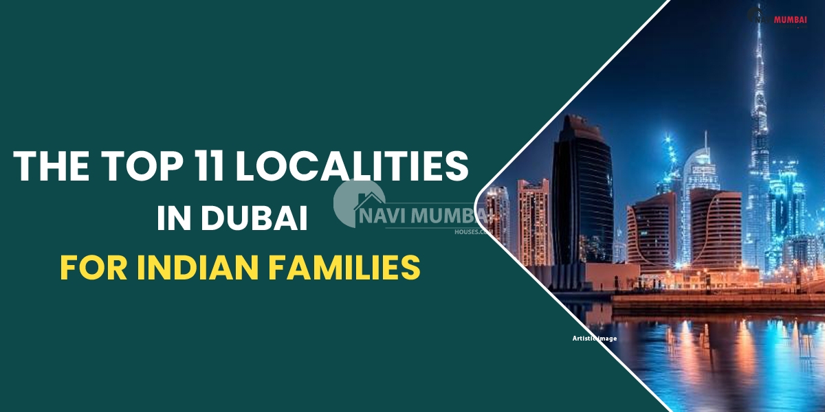 The top 11 localities in Dubai for Indian families