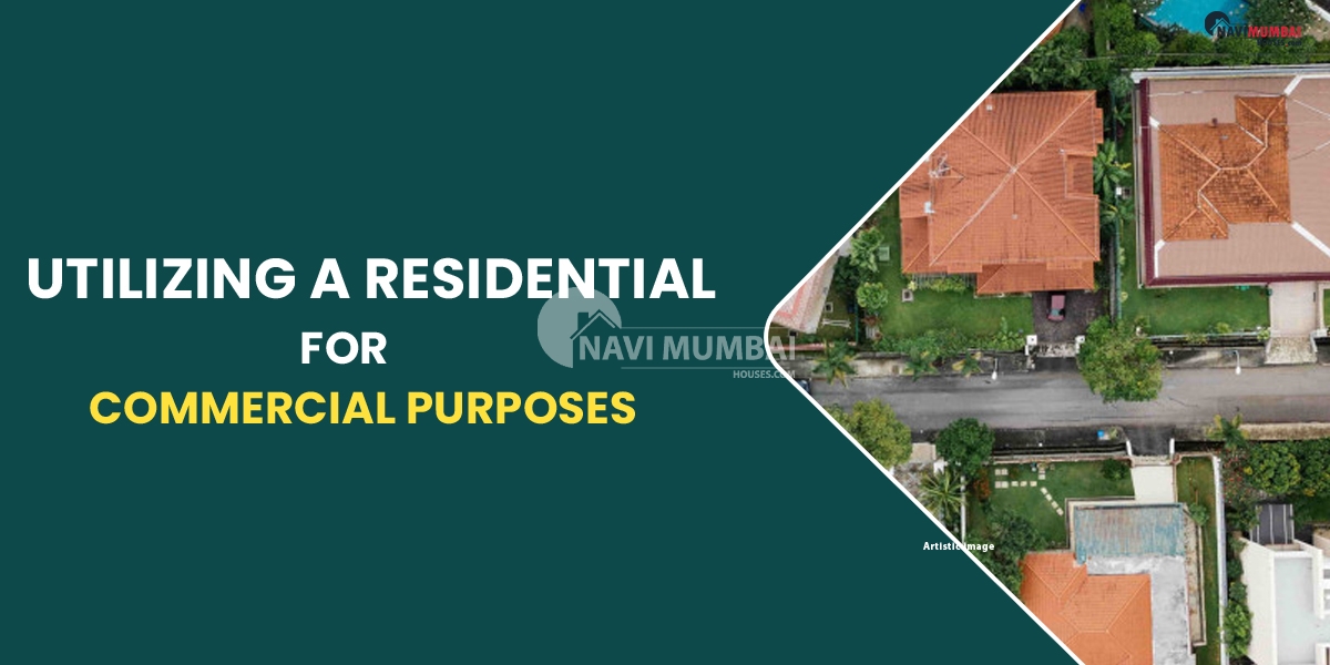 Utilizing a residential property for commercial purposes