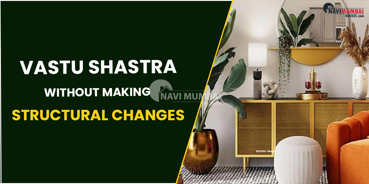 Can you improve a house's Vastu Shastra without making structural changes?