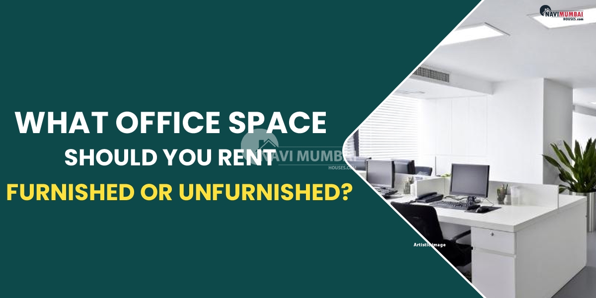 What Office Space Should You Rent—Furnished Or Unfurnished?