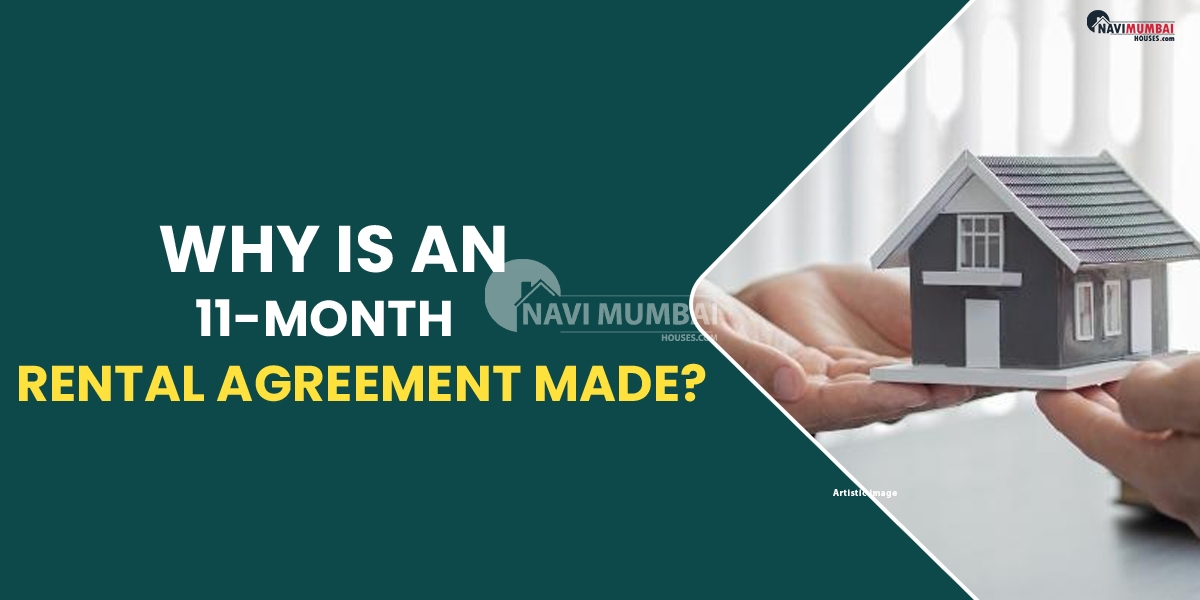Why is an 11-month rental agreement made?