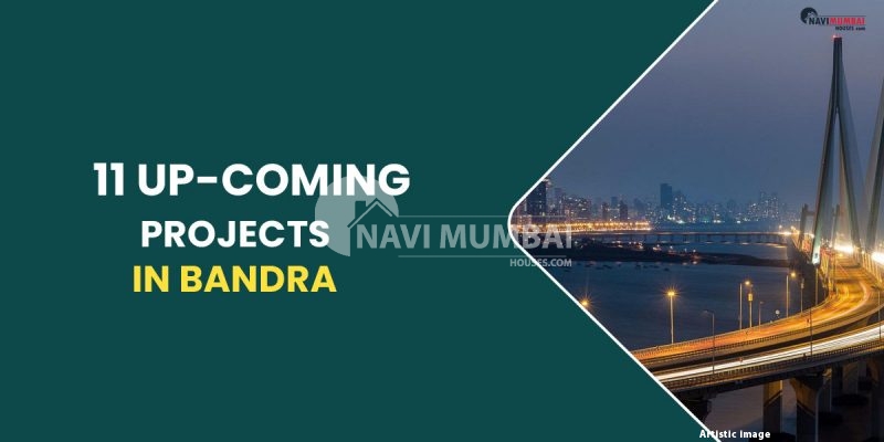 11 Up-Coming Projects In Bandra