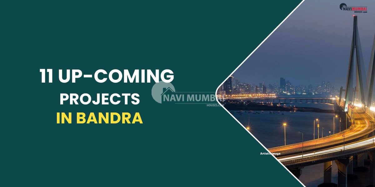 11 Up-Coming Projects In Bandra