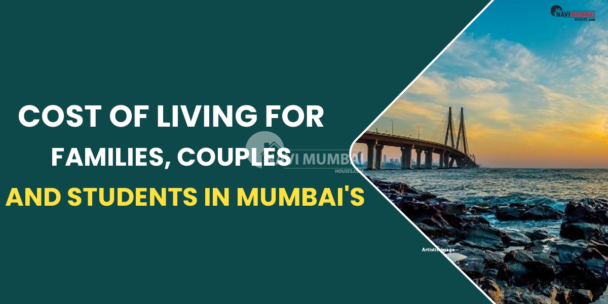 Cost Of Living For Families, Couples & Students In Mumbai's