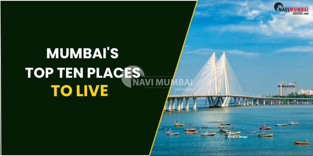Mumbai's Top Ten Places To Live