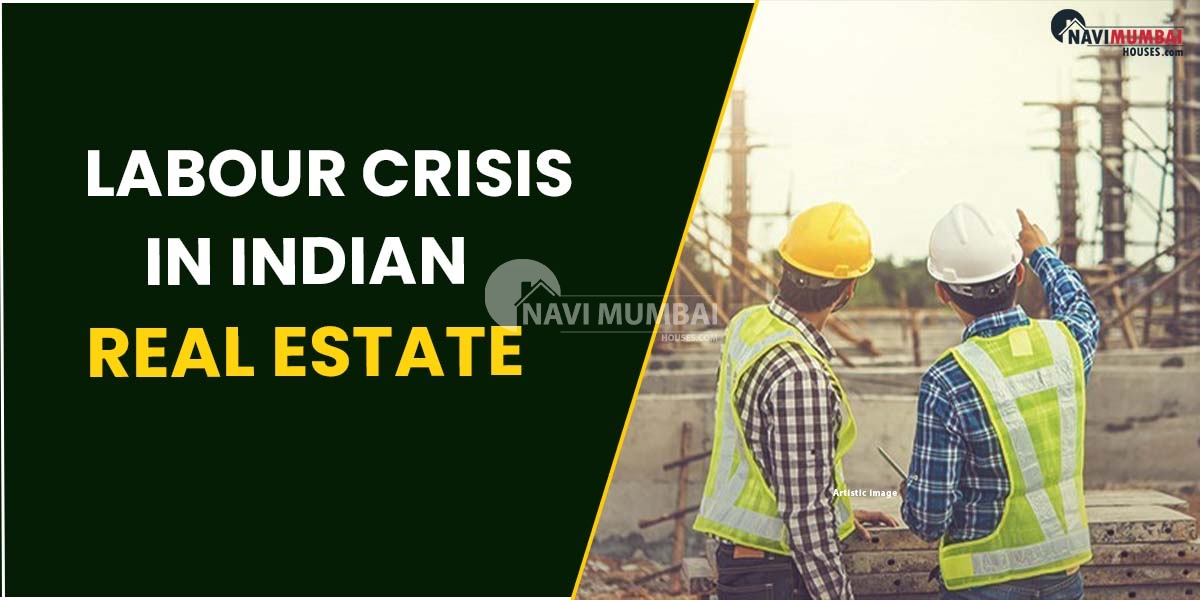 Reasons & potential solutions to the labour crisis in Indian real estate