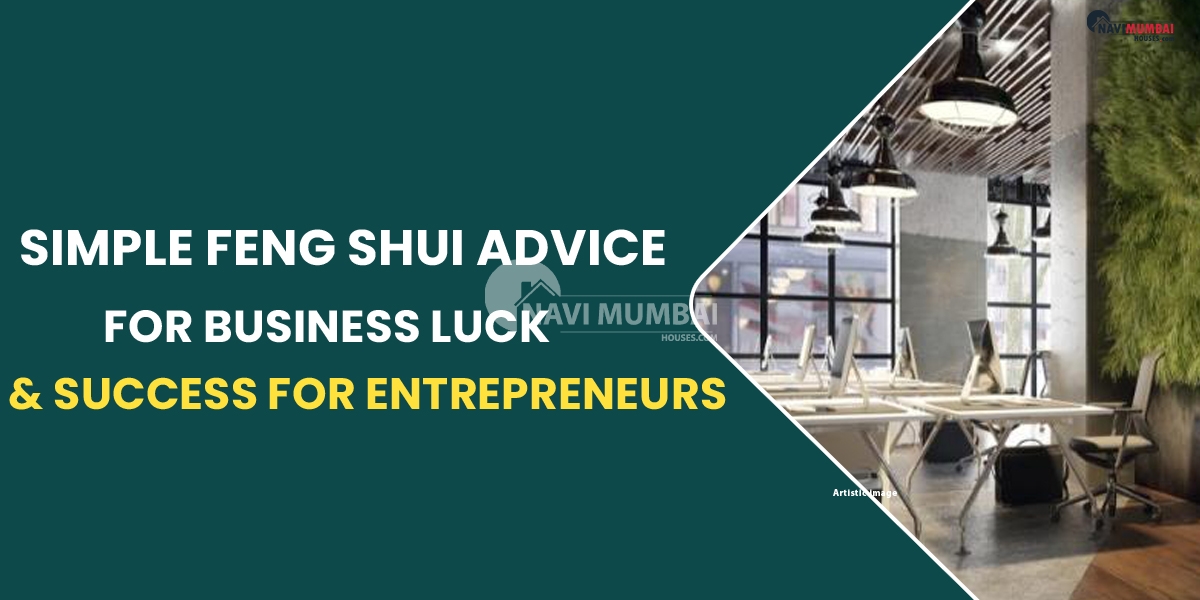 Simple Feng Shui Advice for Business Luck & Success for Entrepreneurs