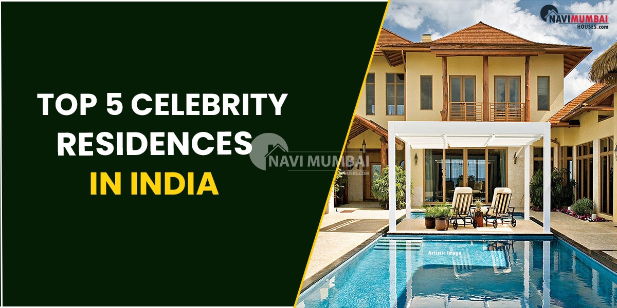 Top 5 Celebrity Residences In India