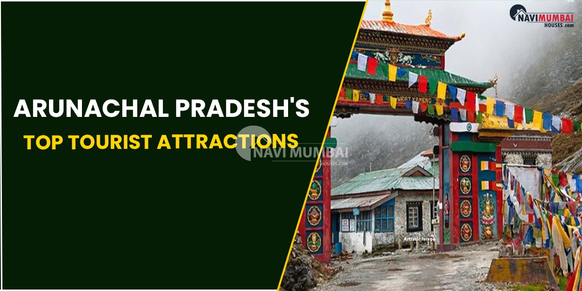 Arunachal Pradesh's Top Tourist Attractions