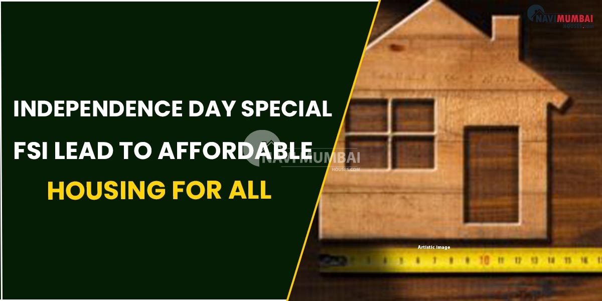Independence Day special: Can The Abolition Of FSI Lead To Affordable Housing For All?