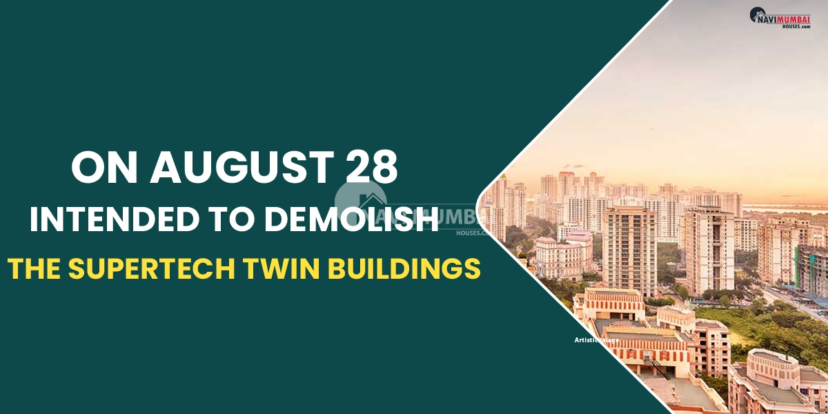 On August 28, intended to demolish the Supertech twin buildings