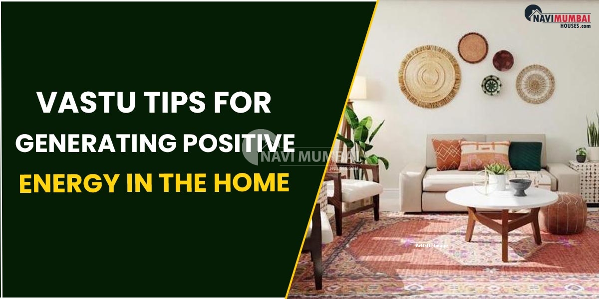 Vastu tips for generating positive energy in the home