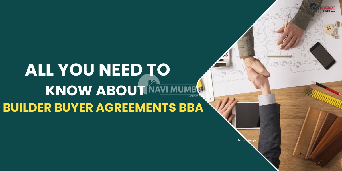 All You Need to Know About Builder Buyer Agreements BBA