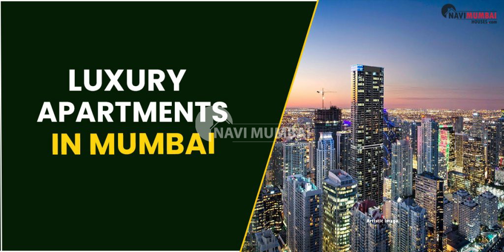 Luxury Apartments In Mumbai Things To Know About