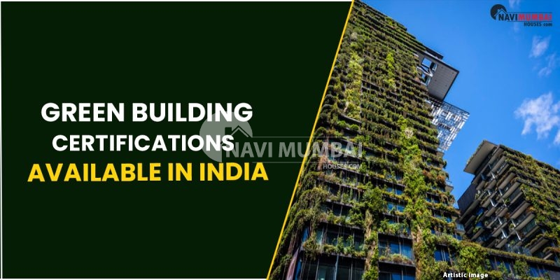 What Are The Various Green Building Certifications Available In India?