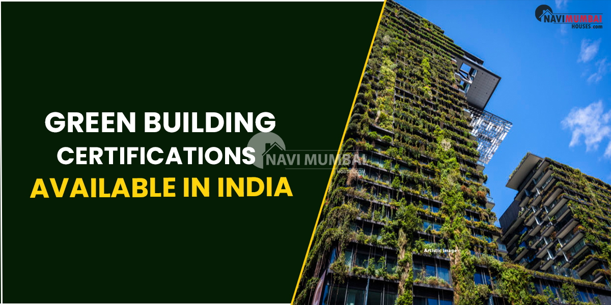 What Are The Various Green Building Certifications Available In India?