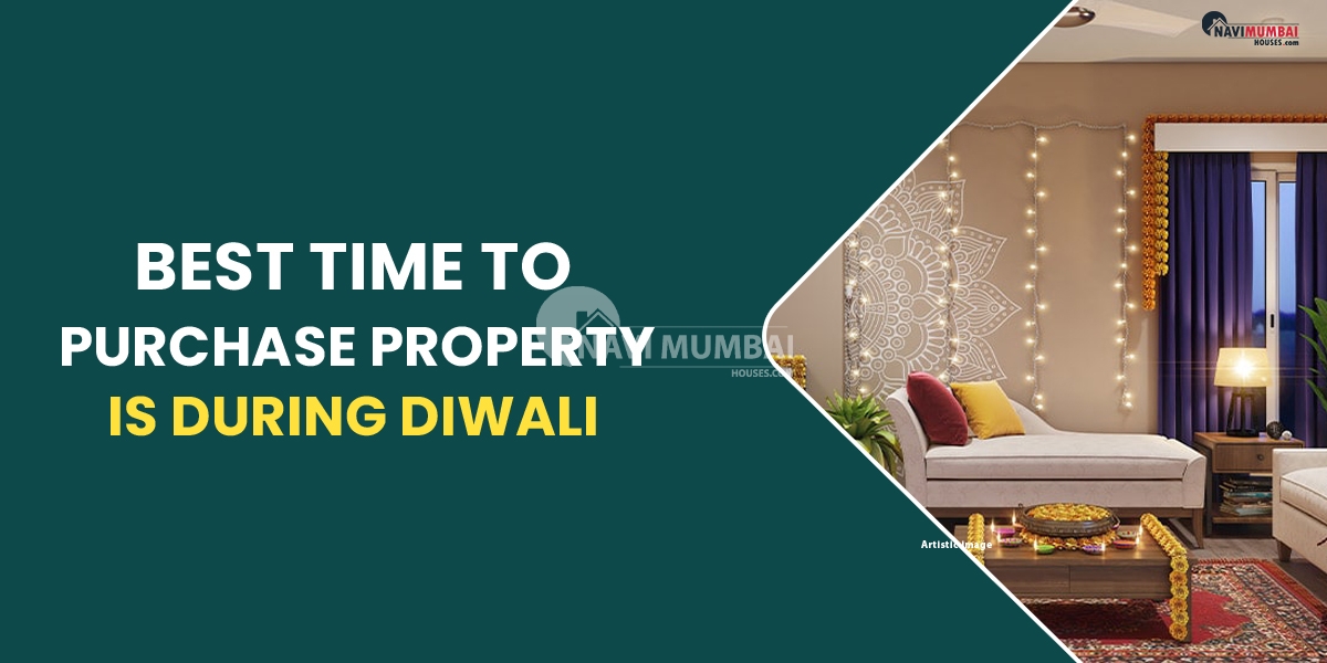 Best Time to Purchase property is During Diwali