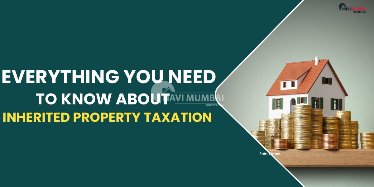 Everything you need to know about inherited property taxation
