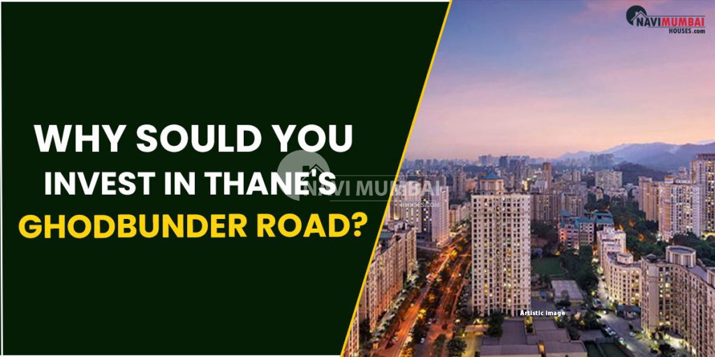 Invest In Thane's Ghodbunder Road?