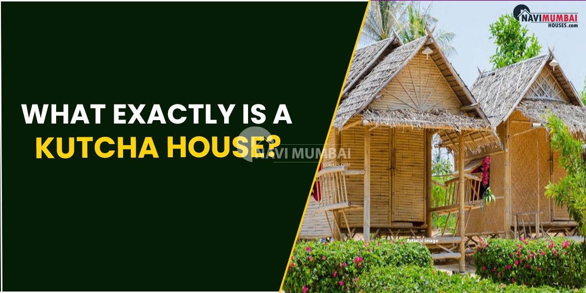 What Exactly Is A Kutcha House?