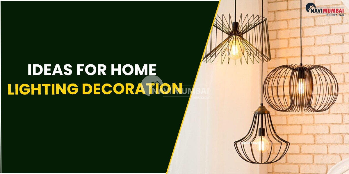 Ideas For Home Lighting Decoration