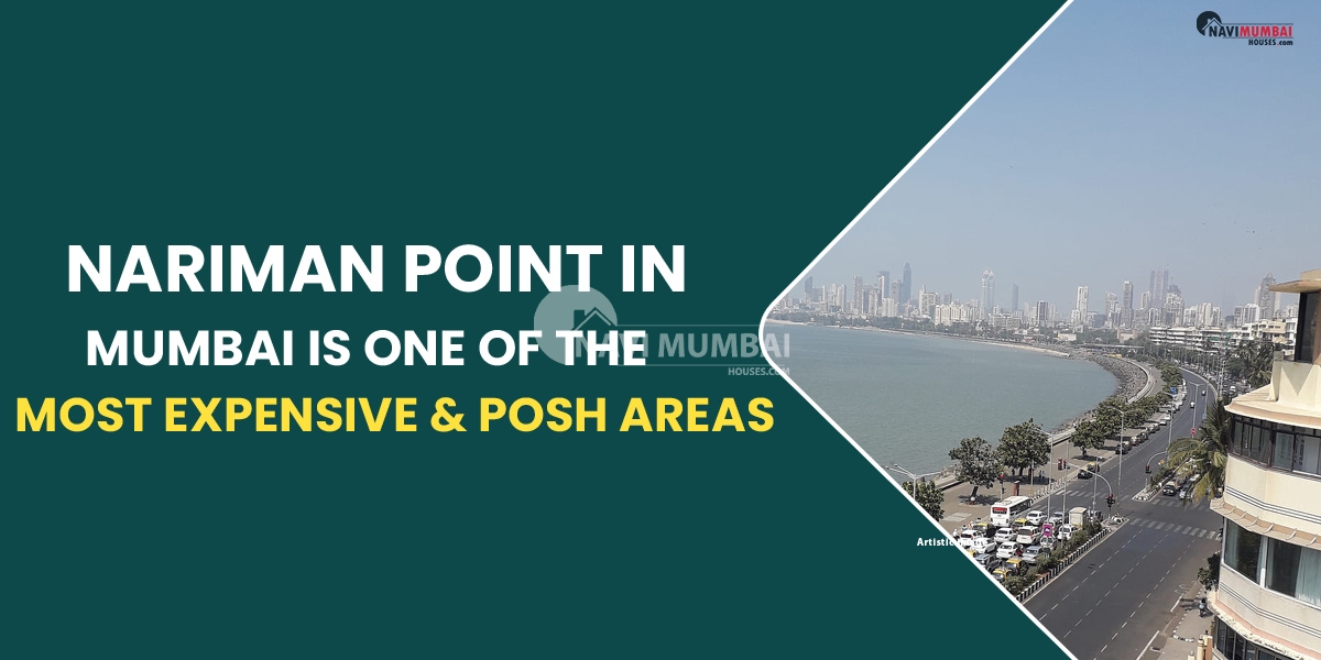 Nariman Point in Mumbai is one of the most expensive & posh areas.