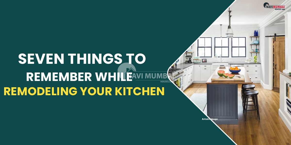 Seven things to remember while remodeling your kitchen