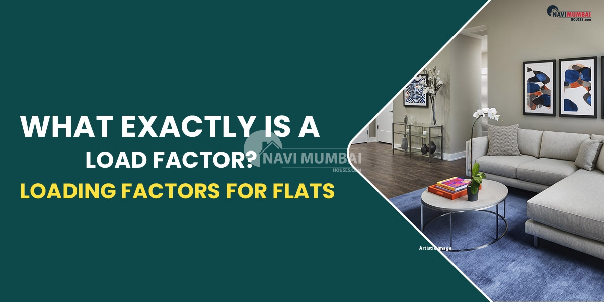 What exactly is a Load Factor? Ideal range of loading factors for flats
