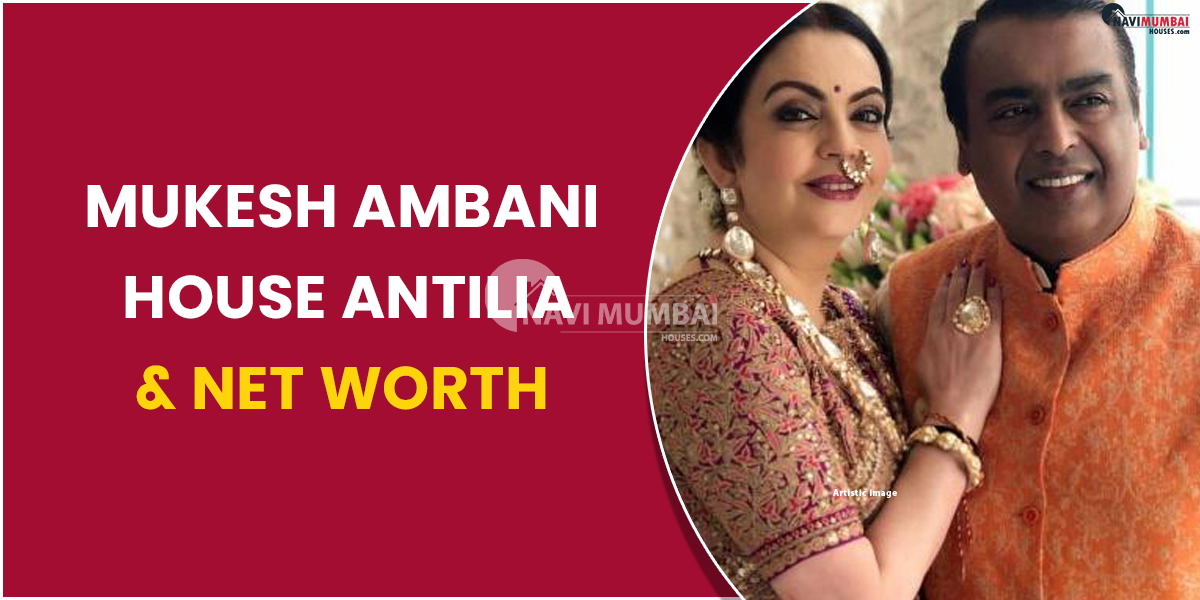 Mukesh Ambani House Antilia & Net Worth