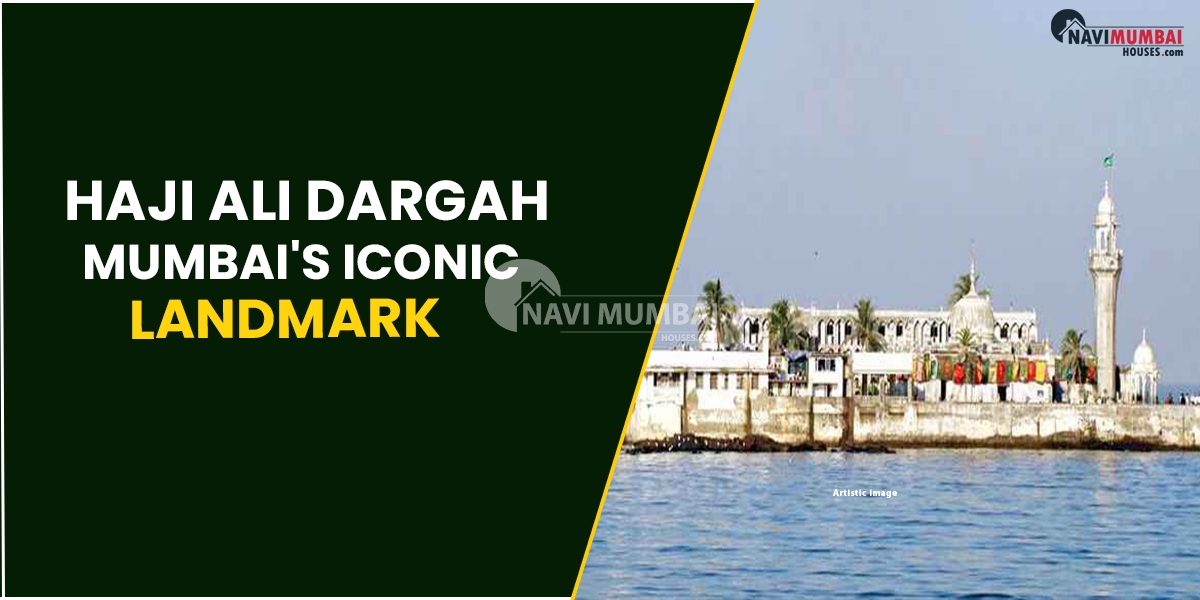 Haji Ali Dargah - Mumbai's Iconic Landmark & Surrounding Areas